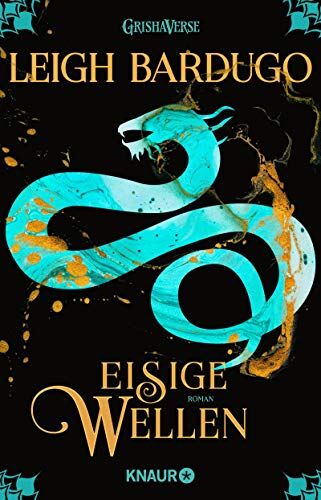 Leigh Bardugo - Eisige Wellen: Roman (Legenden der Grisha, Band 2) - Preis vom 15.10.2026 23:06:25 h