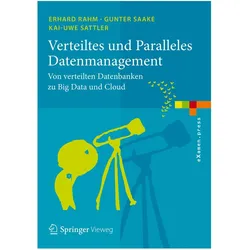 Verteiltes und Paralleles Datenmanagement, Fachbücher von Gunter Saake, Erhard Rahm, Kai-Uwe Sattler