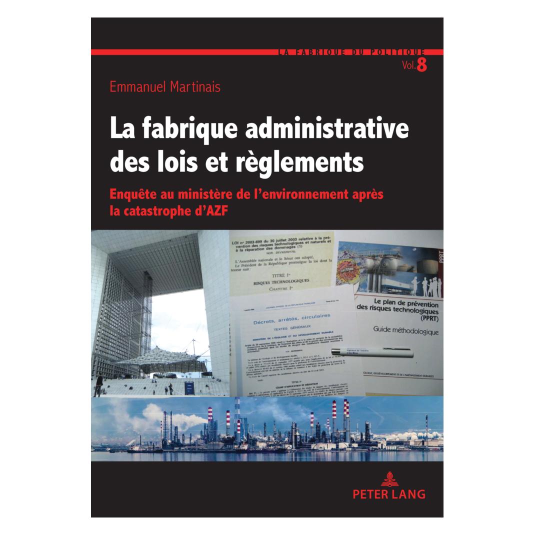 Peter Lang La fabrique administrative des lois et règlements (Französisch, Softcover, Emmanuel Martinais) (56994869)