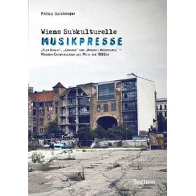 Wiens subkulturelle Musikpresse, Taschenbuch von Philipp Spichtinger, Tectum Wissenschaftsverlag, 978-3-8288-2286-3