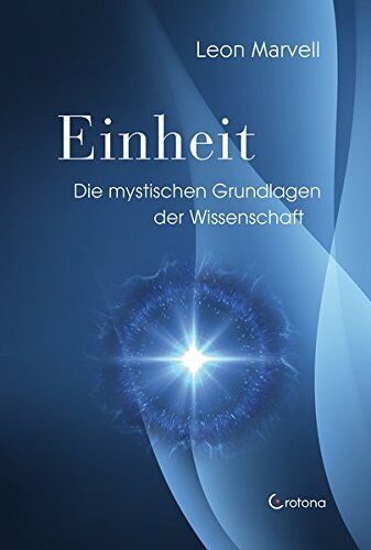 Leon Marvell - Einheit: Die mystischen Grundlagen der Wissenschaft - Preis vom 09.10.2026 07:28:09 h