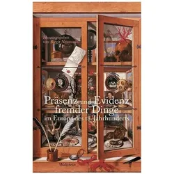 Präsenz und Evidenz fremder Dinge im Europa des 18. Jahrhunderts, Fachbücher von Birgit Neumann
