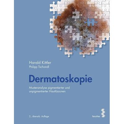 Dermatoskopie, Gebundene Ausgabe von Harald Kittler,Philipp Tschandl, Facultas, 978-3-7089-1142-7