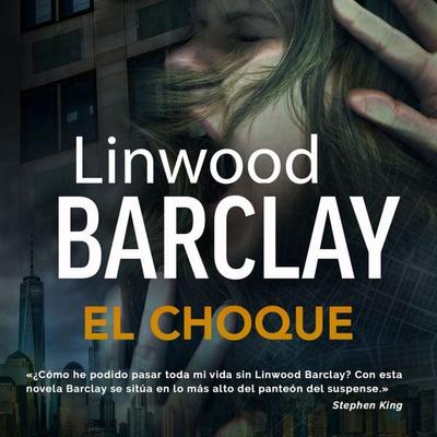 El choque - Linwood Barclay, Audio, 9788742811603