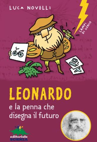 Luca Novelli - Leonardo e la penna che disegna il futuro (Lampi di genio) - Preis vom 11.10.2026 15:43:13 h