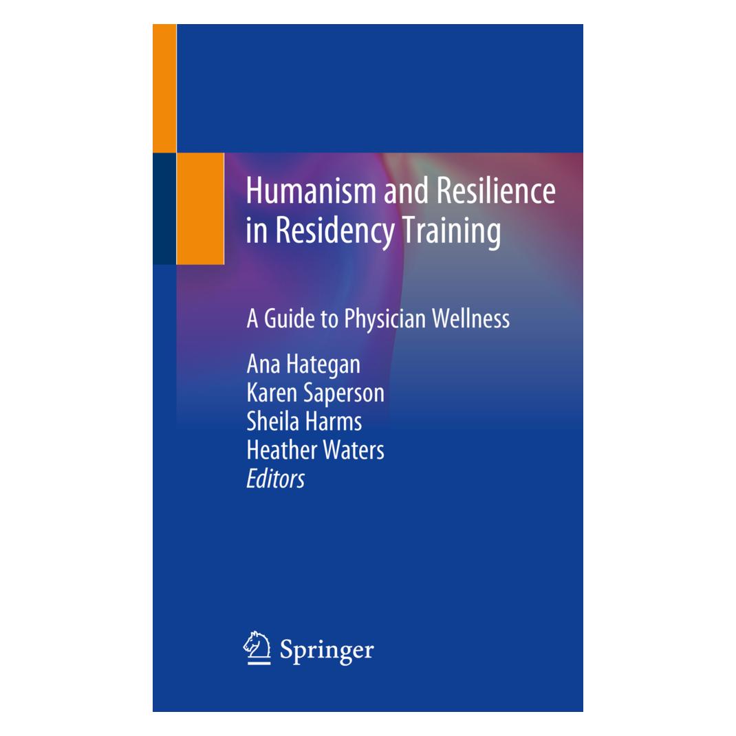 Springer Humanism and Resilience in Residency Training (Englisch, Softcover, Ana Hategan, Heather Waters, Karen Saperson, Sheila Harms) (56133829)
