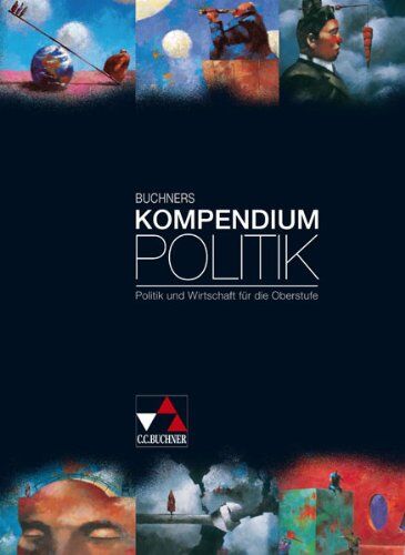 Max Bauer - Buchners Kompendium Politik: Politik und Wirtschaft für die Oberstufe - Preis vom 10.10.2026 11:48:34 h