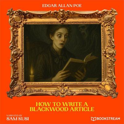 How to Write a Blackwood Article - Edgar Allan Poe, Audio, 9783711951243