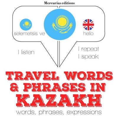 Travel words and phrases in kazakh - JM Gardner, Audio, 9782821120457