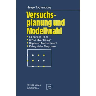 Versuchsplanung und Modellwahl, Taschenbuch von Helge Toutenburg, Physica, 978-3-642-63423-9
