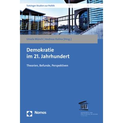 Demokratie im 21. Jahrhundert, Taschenbuch von , Nomos, 978-3-8487-6903-2