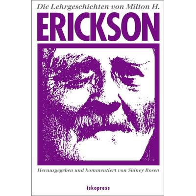 Die Lehrgeschichten von Milton H. Erickson, Gebundene Ausgabe von Sidney Rosen, Iskopress, 978-3-89403-424-5