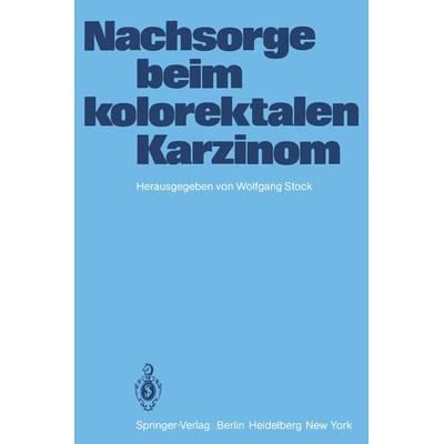 Nachsorge beim kolorektalen Karzinom, Taschenbuch von , Springer Berlin, 978-3-540-09818-8