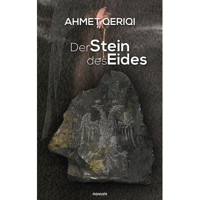 Der Stein des Eides, Taschenbuch von Ahmet Qeriqi, Novum Verlag, 978-3-99146-369-6