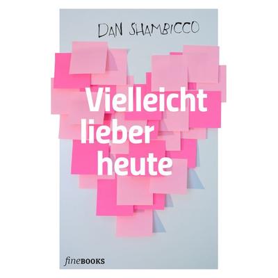 Vielleicht lieber heute, Paperback von Dan Shambicco, FineBooks