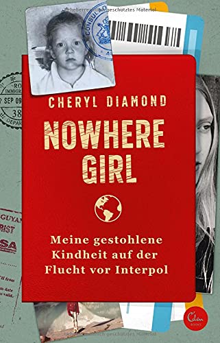 Cheryl Diamond - Nowhere Girl: Meine gestohlene Kindheit auf der Flucht vor Interpol - Preis vom 09.10.2026 07:28:09 h