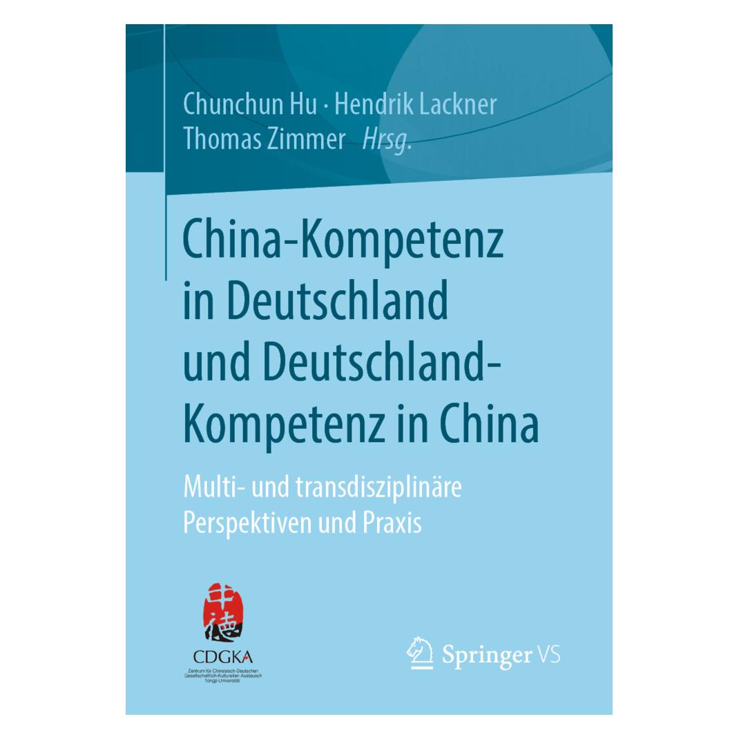 Springer China-Kompetenz in Deutschland und Deutschland-Kompetenz in China (Deutsch, Softcover, Chunchun Hu, Hendrik Lackner, Thomas Zimmer) (56148852)