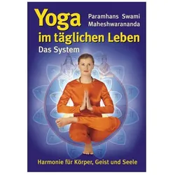 Maheshwarananda,P.:System Yoga im tägl., Ratgeber von Paramhans Swami Maheshwarananda