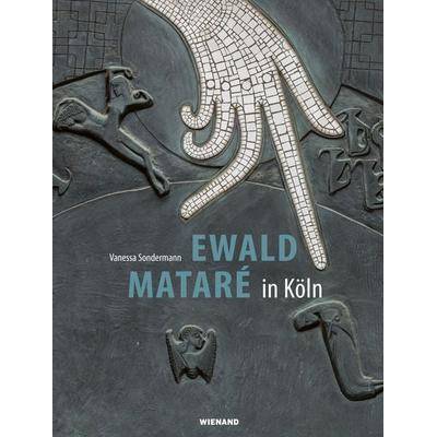 Ewald Mataré in Köln, Gebundene Ausgabe von , Wienand, 978-3-86832-427-3