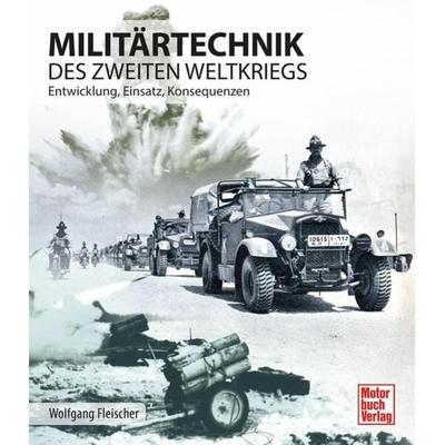 Militärtechnik des Zweiten Weltkrieges, Taschenbuch von Wolfgang Fleischer, Motorbuch Verlag, 978-3-613-04214-8