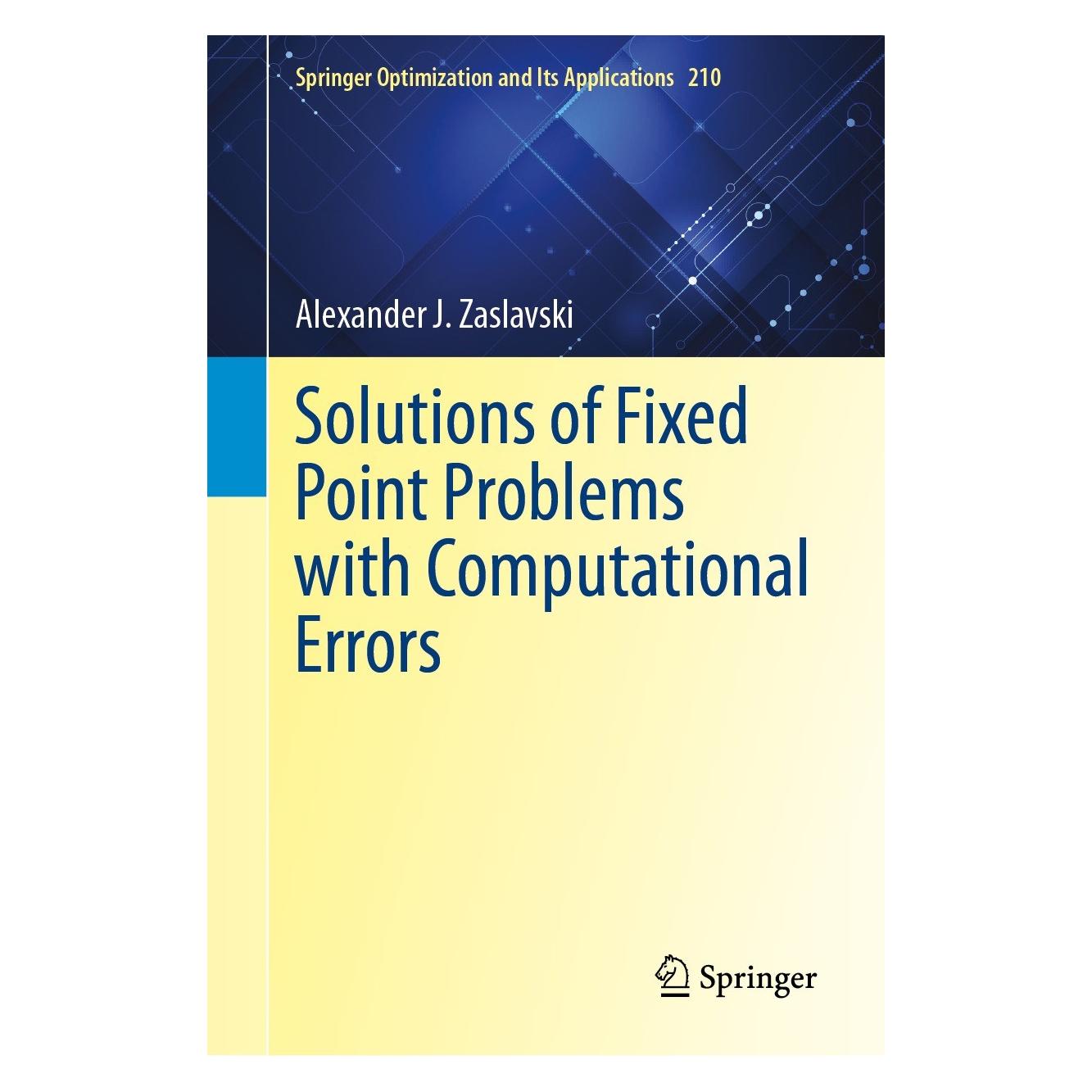 Springer Solutions of Fixed Point Problems with Computational Errors (Englisch, Hardcover, Alexander J. Zaslavski) (9783031508783)
