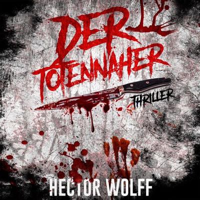 Der Totennäher - Hector Wolff, Audio, 9783962467975