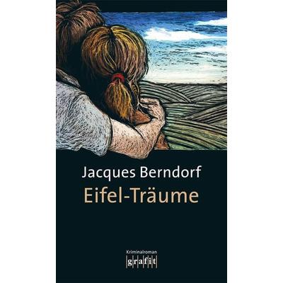 Eifel-Träume / Eifel Krimis Bd. 16, Taschenbuch von Jacques Berndorf, Grafit