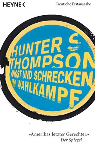 Thompson, Hunter S. - Angst und Schrecken im Wahlkampf - Preis vom 11.10.2026 03:10:56 h