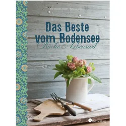 Das Beste vom Bodensee - Küche und Lebensart, Ratgeber von Christiane Jansen Leesker, Vanessa Jansen