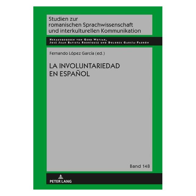 Peter Lang La involuntariedad en español (Spanisch, Hardcover, Fernando López García, Gerd Wotjak) (67840062)