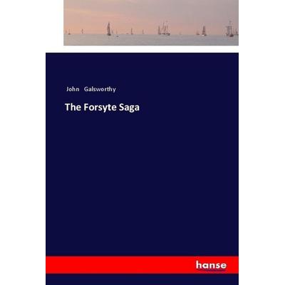 The Forsyte Saga, Taschenbuch von John Galsworthy, Hansebooks, 978-3-337-50155-6