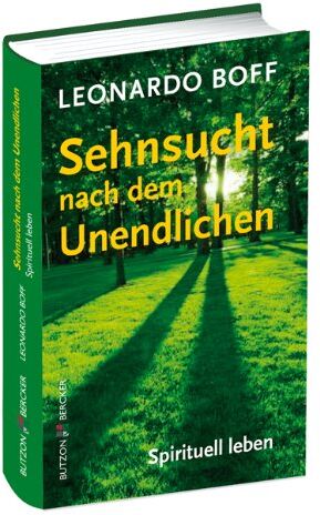 Leonardo Boff - Sehnsucht nach dem Unendlichen: Spirituell leben - Preis vom 07.10.2026 11:45:10 h