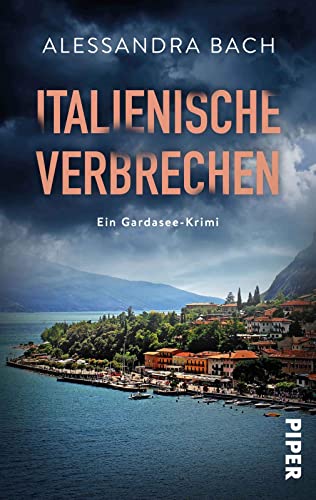 Alessandra Bach - Italienische Verbrechen: Ein Gardasee-Krimi Intrigen in Norditalien: Ganz und gar nicht Dolce Vita - Preis vom 09.10.2026 07:28:09 h