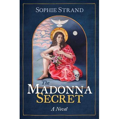 The Madonna Secret, Taschenbuch von Sophie Strand, Simon & Schuster Uk, 978-1-59143-467-2