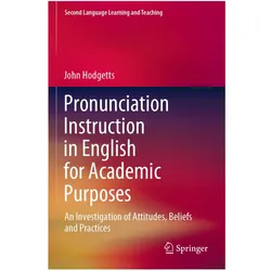 Pronunciation Instruction in English for Academic Purposes, Fachbücher von John Hodgetts