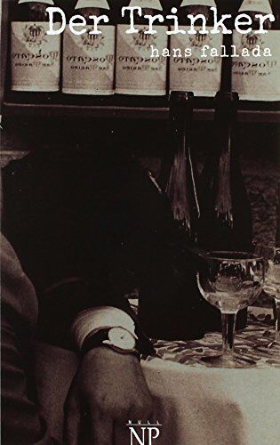 Hans Fallada - Der Trinker: Ungekürzte und kommentierte Ausgabe - Preis vom 12.10.2026 11:37:12 h