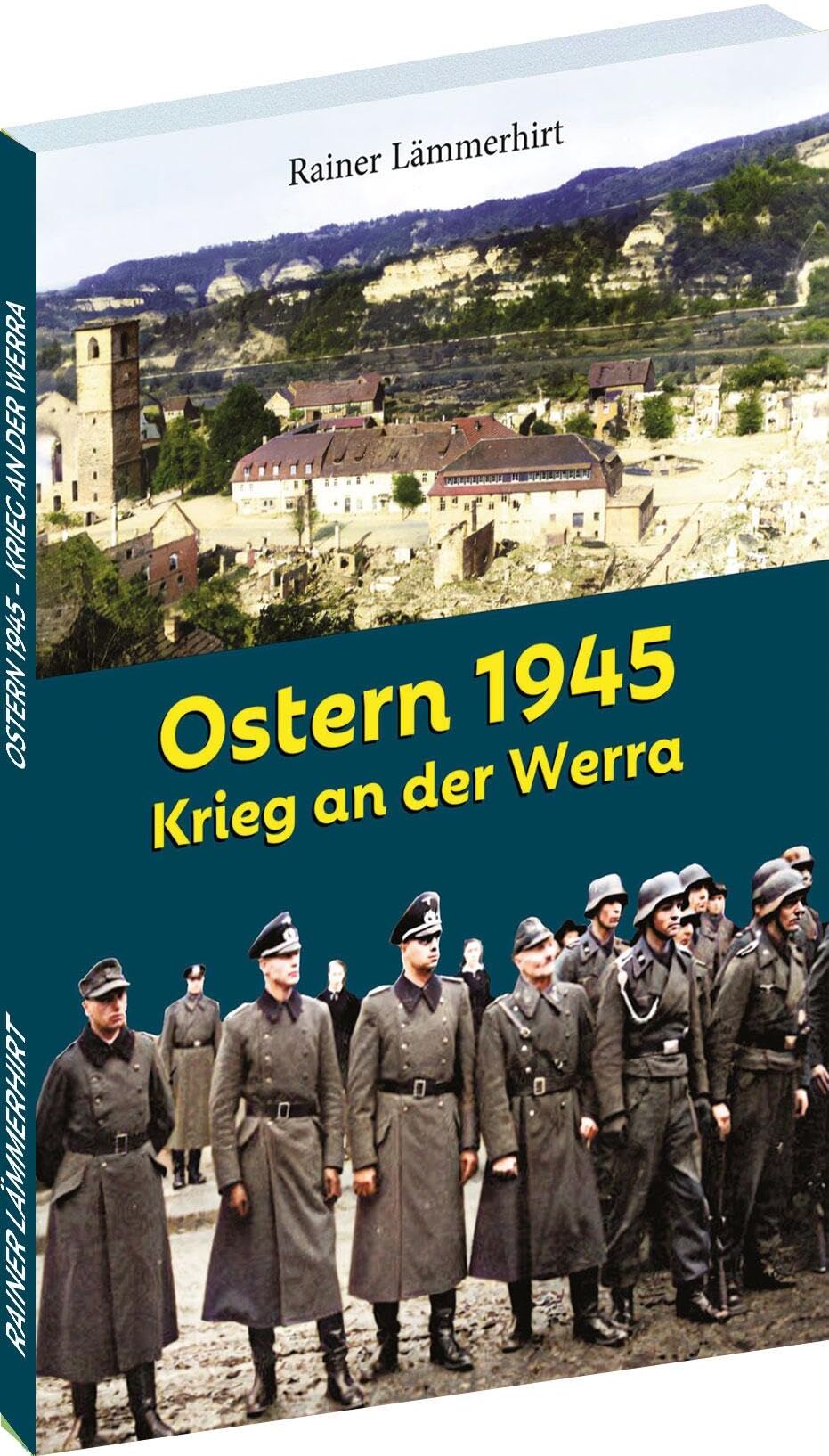 Rainer Lämmerhirt - Ostern 1945- Krieg an der Werra - Preis vom 17.10.2026 19:25:27 h
