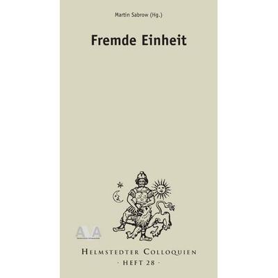 Fremde Einheit, Taschenbuch von Martin Sabrow, AVA, 978-3-946281-24-5