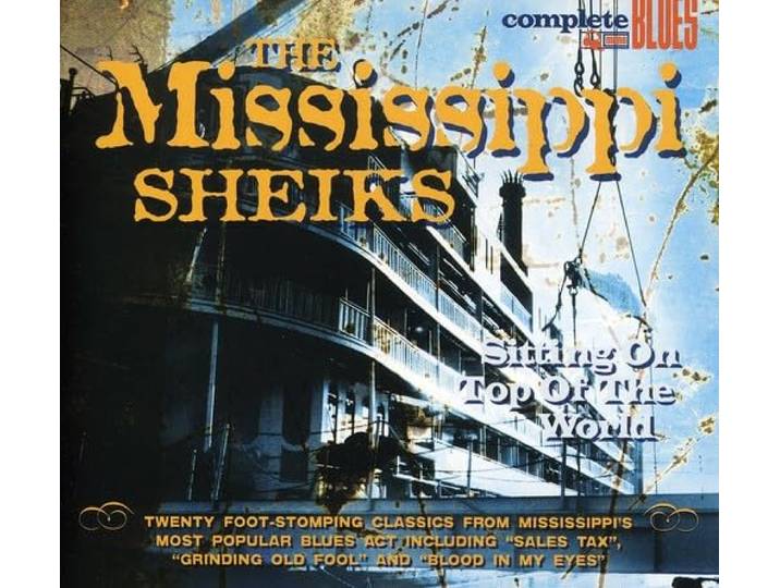 Mississippi Sheiks - Sitting On Top Of The..