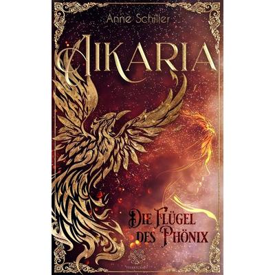 Aikaria - Die Flügel des Phönix (Band 1), Taschenbuch von Anne Schiller, Nova MD