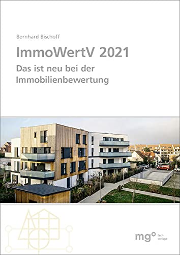 Bischoff, Dipl.-Ing. Bernhard - ImmoWertV 2021: Das ist neu bei der Immobilienbewertung - Preis vom 09.10.2026 07:28:09 h