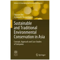 Sustainable and Traditional Environmental Conservation in Asia, Fachbücher von Dipayan Dey, Ayyanadar Arunachalam