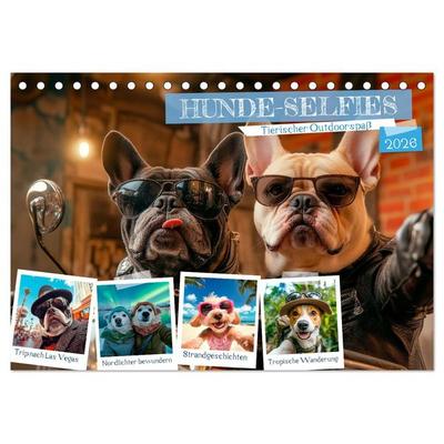 HUNDE-SELFIES Tierischer Outdoorspaß (Tischkalender 2026 DIN A5 quer), CALVENDO Monatskalender