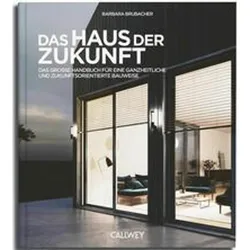 Haus der Zukunft, Ratgeber von Barbara Brubacher
