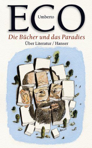 Umberto Eco - Die Bücher und das Paradies: Über Literatur - Preis vom 09.10.2026 07:28:09 h
