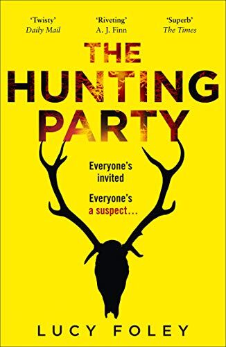 Lucy Foley - The Hunting Party: Get Ready for the Most Gripping New Crime Thriller of 2019 - Preis vom 05.10.2026 03:47:11 h