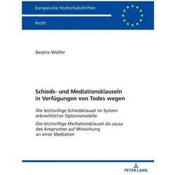 Schieds- und Mediationsklauseln in Verfügungen von Todes wegen, Fachbücher von Beatrix Wolfer