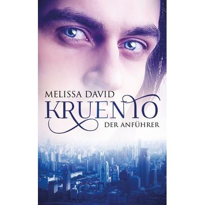 Kruento - Der Anführer, Taschenbuch von Melissa David, BoD – Books on Demand, 978-3-8423-3851-7