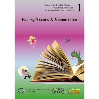 Elfen, Helden & Verbrecher, Taschenbuch von , Cuvillier Verlag, 978-3-7369-9145-3