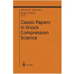 Classic Papers in Shock Compression Science, Fachbücher von Roger Cheret, James N. Johnson